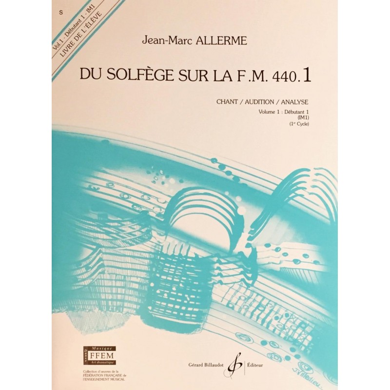 Jean-Marc Allerme, Du solfège sur la FM 440.1, Livre de l'élève Volume 1