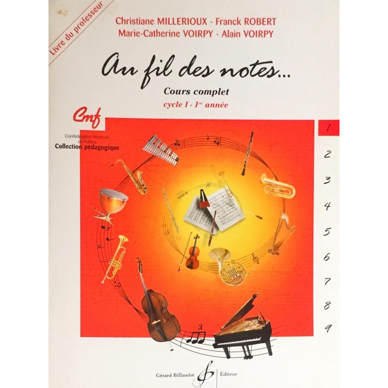 Christiane Millerioux - Franck Robert - Marie-Christine Voirpy - Alain Voirpy, Au fil des notes, Livre du professeur Volume 1