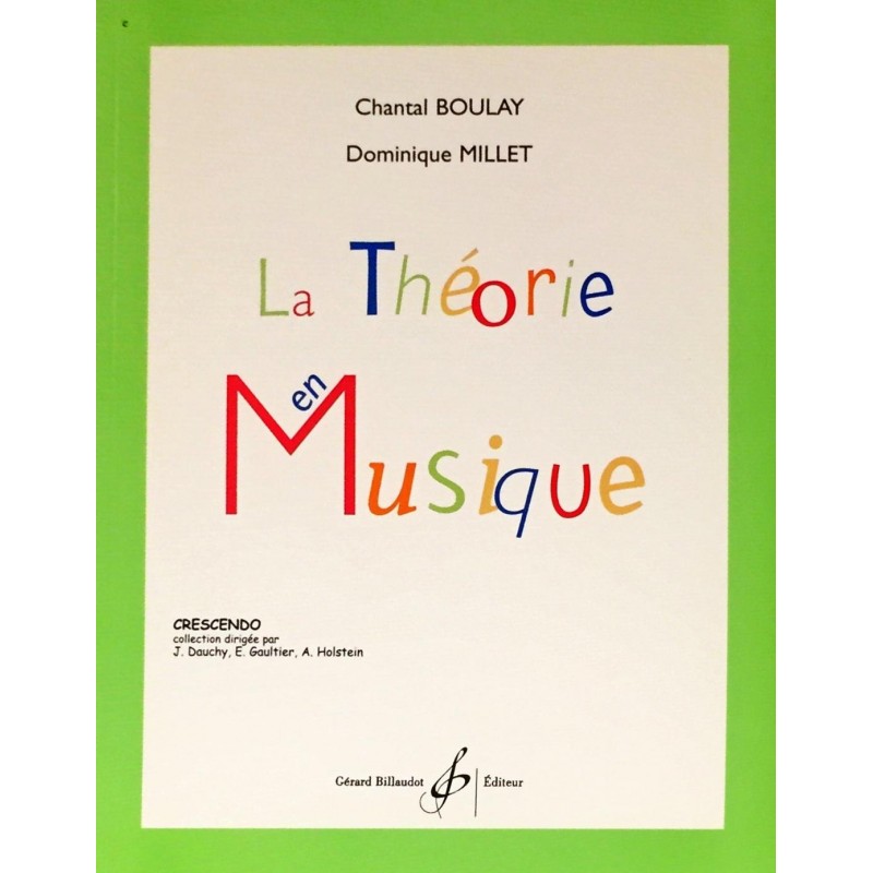 Chantal Boulay - Dominique Millet, La théorie en musique