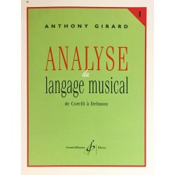 Anthony Girard, Analyse du langage musical de Corelli à Debussy Volume 1