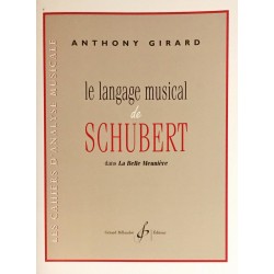 Anthony Girard, Le langage musical de Schubert dans La Belle Meunière