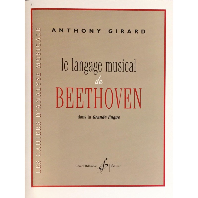 Anthony Girard, Le langage musical de Beethoven dans la Grande Fugue