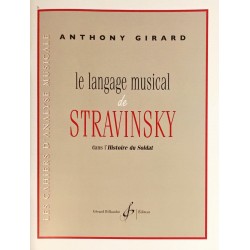 Anthony Girard, Le langage musical de Stravinsky dans l'Histoire du Soldat