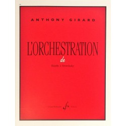 Anthony Girard, L'orchestration de Haydn à Stravinsky