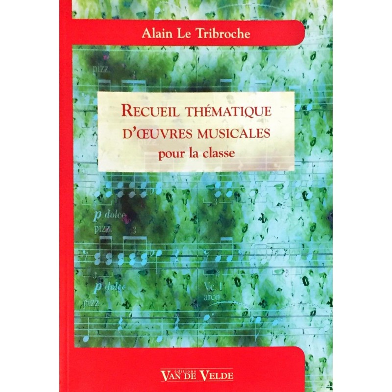Alain Le Tribroche, Recueil thématique d'oeuvres musicales pour la classe