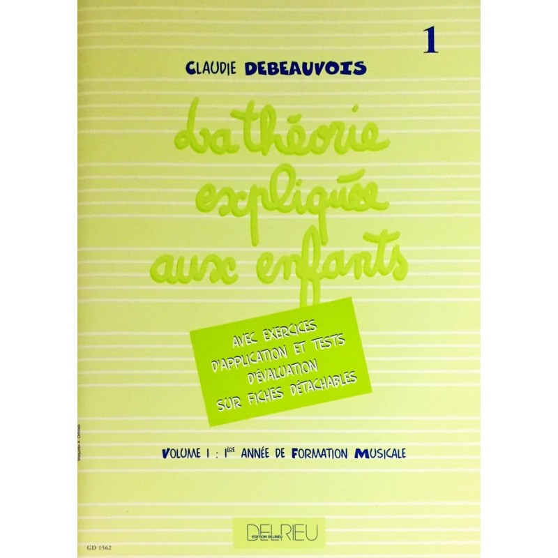 Claudie Debeauvois, La théorie expliquée aux enfants Volume 1