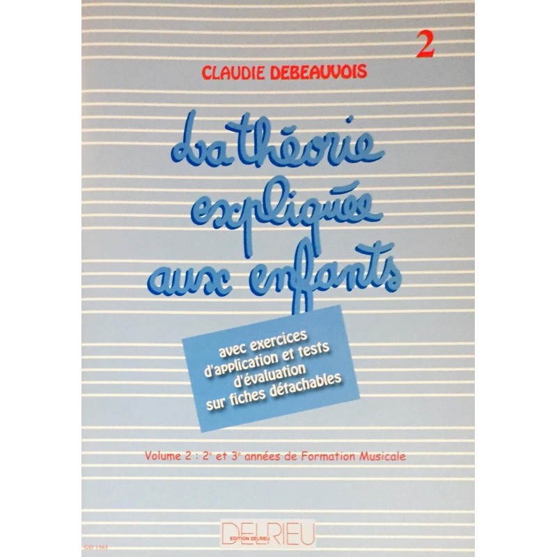 Claudie Debeauvois, La théorie expliquée aux enfants Volume 2