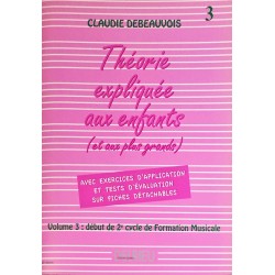 Claudie Debeauvois, La théorie expliquée aux enfants (et aux plus grands) Volume 3