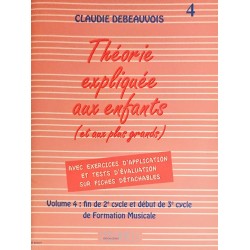 Claudie Debeauvois, La théorie expliquée aux enfants (et aux plus grands) Volume 4