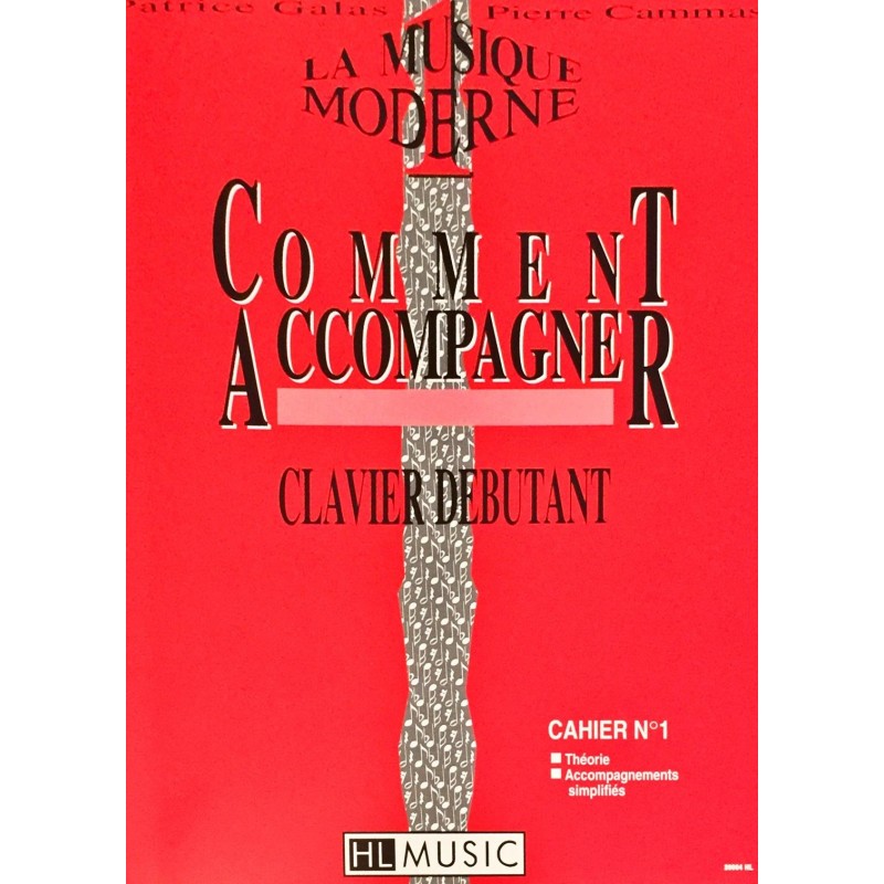 Patrice Galas - Pierre Cammas, La musique moderne, comment accompagner Volume 1