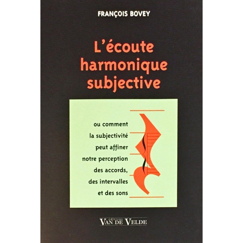 François Bovey, L'écoute harmonique subjective