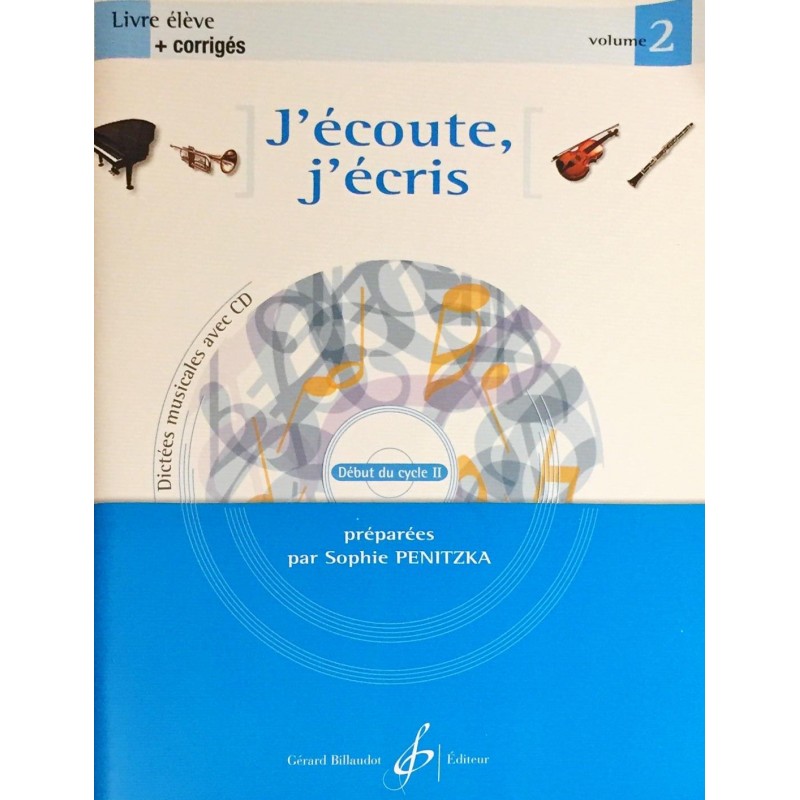 Sophie Penitzka, J'écoute, j'écris Livre de l'élève Volume 2