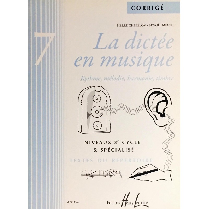 Pierre Chépélov - Benoît Manut, La dictée en musique Volume 7 Corrigés
