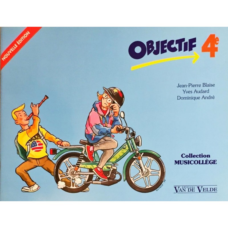 Jean-Pierre Blaise - Yves Audard - Dominique André, Objectif 4e
