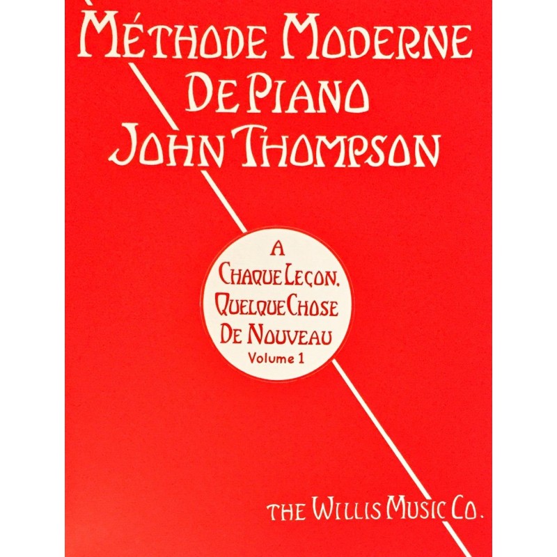 John Thompson, Méthode moderne de piano Volume 1