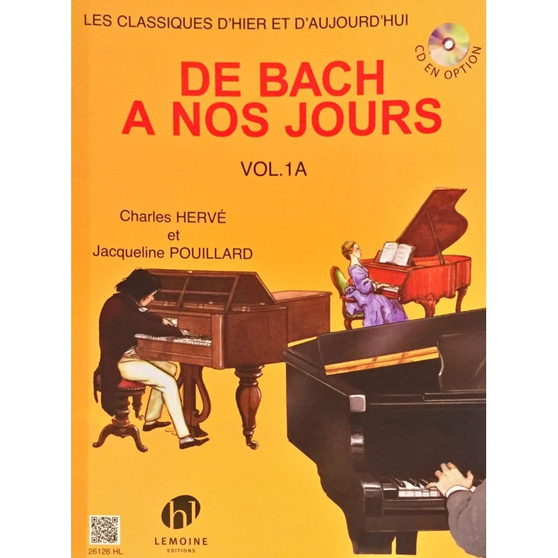 Charles Hervé - Jacqueline Pouillard, De Bach à nos jours Volume 1A