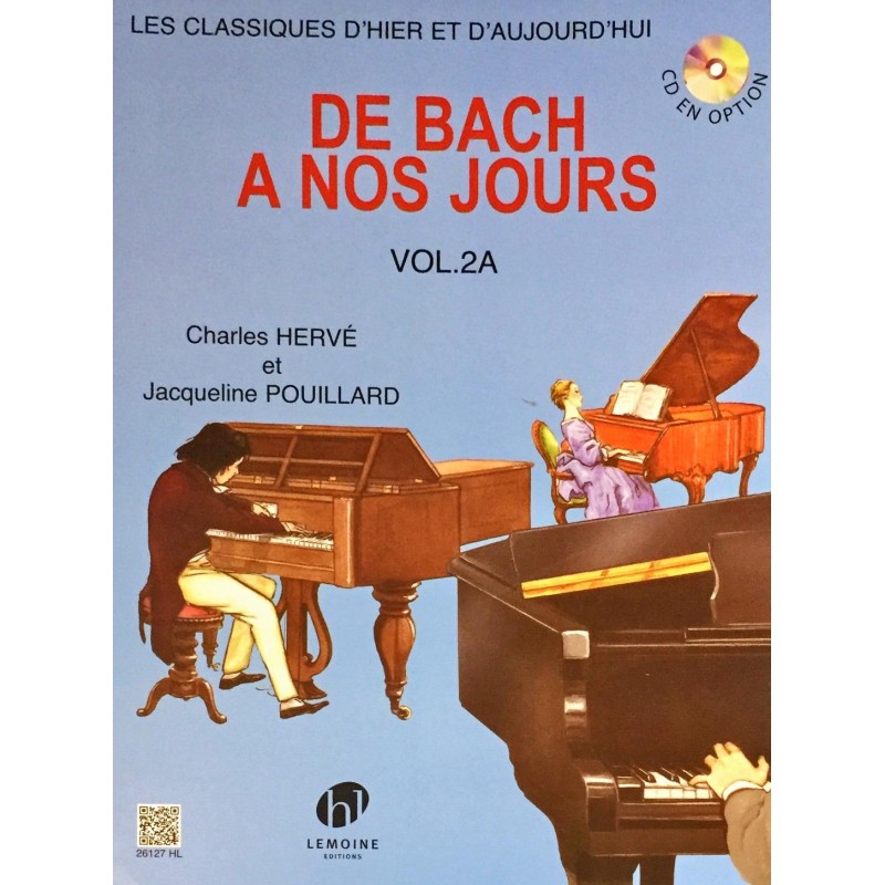 Charles Hervé - Jacqueline Pouillard, De Bach à nos jours Volume 2A